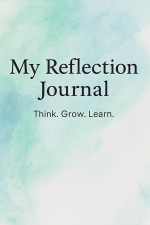 My Reflection Journal